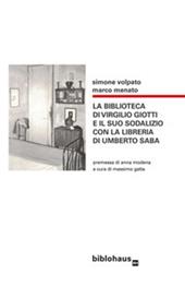 La biblioteca di Virgilio Giotti e il suo sodalizio con la libreria di Umberto Saba