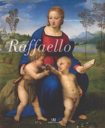 Raffaello. Ediz. a colori - Claudio Strinati - Libro Scripta Maneant 2016 | Libraccio.it