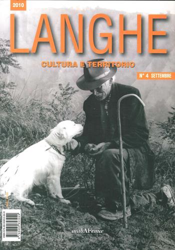 Langhe. Cultura e territorio. Vol. 4  - Libro Araba Fenice 2010 | Libraccio.it