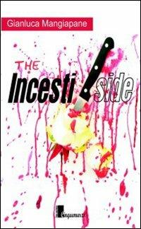 The incestiside - Gianluca Mangiapane - Libro Cinquemarzo 2009 | Libraccio.it