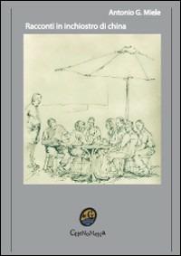 Racconti in inchiostro di china - Antonio G. Miele - Libro Ghenomena 2009, Arte | Libraccio.it