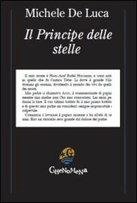Il principe delle stelle - Michele De Luca - Libro Ghenomena 2010, Contemporanea | Libraccio.it