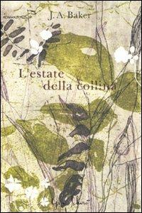 L'estate della collina - J. A. Baker - Libro Gea Schirò 2008 | Libraccio.it