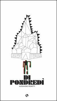 Di pondredì - Alessandro Pedretti - Libro Lupo 2008, Varia | Libraccio.it
