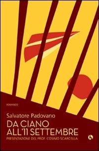 Da Ciano all'11 settembre - Salvatore Padovano - Libro Lupo 2008, Varia | Libraccio.it