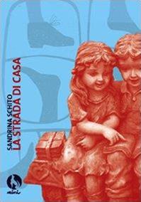 La strada di casa - Sandrina Schito - Libro Lupo 2008, Mini | Libraccio.it
