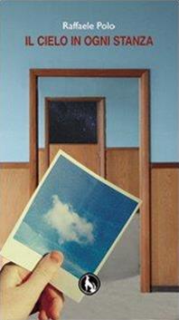 Il cielo in ogni stanza - Raffaele Polo - Libro Lupo 2009, Varia | Libraccio.it
