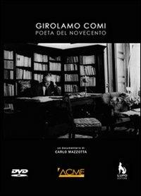 Girolamo Comi. Poeta del Novecento. Con DVD - Carlo Mazzotta - Libro Lupo 2009, Video book | Libraccio.it