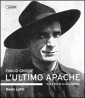 Emilio Ghione. L'ultimo apache. Vita e film di un divo italiano