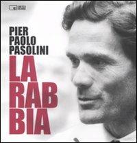La rabbia. Ediz. illustrata - Pier Paolo Pasolini - Libro Edizioni Cineteca di Bologna 2009 | Libraccio.it