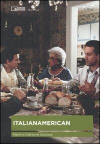 Italianamerican. Il libro di cucina della famiglia Scorsese. Con DVD - Catherine Scorsese, Martin Scorsese - Libro Edizioni Cineteca di Bologna 2010 | Libraccio.it