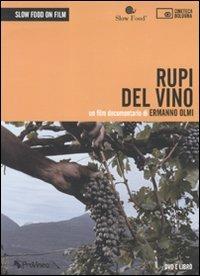 Rupi del vino. Un film documentario di Ermanno Olmi. DVD. Con libro - Ermanno Olmi - Libro Edizioni Cineteca di Bologna 2010, Slow Food on film | Libraccio.it