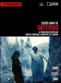 Cento anni fa. Inferno. Con DVD  - Libro Edizioni Cineteca di Bologna 2011, Il cinema ritrovato | Libraccio.it