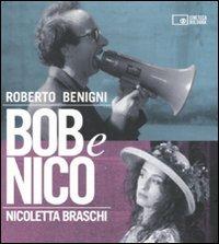 Bob e Nico. Ediz. illustrata  - Libro Edizioni Cineteca di Bologna 2011 | Libraccio.it
