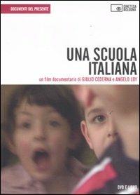 Una scuola italiana. Con DVD - Giulio Cederna, Angelo Loy - Libro Edizioni Cineteca di Bologna 2011, Documenti del presente | Libraccio.it