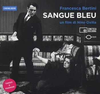 Sangue bleu. DVD. Con libro  - Libro Edizioni Cineteca di Bologna 2014, Cinemalibero | Libraccio.it