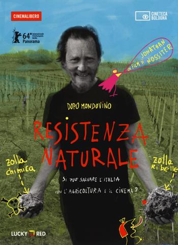 Resistenza naturale. DVD. Con libro - Jonathan Nossiter - Libro Edizioni Cineteca di Bologna 2015, Cinemalibero | Libraccio.it