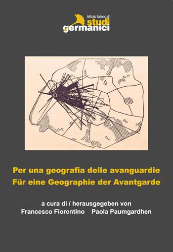 Per una geografia delle Avanguardie-Für eine geographie der Avantgarde  - Libro Istituto Italiano di Studi Germanici 2020 | Libraccio.it
