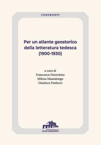 Per un atlante geostorico della letteratura tedesca  - Libro Istituto Italiano di Studi Germanici 2021 | Libraccio.it