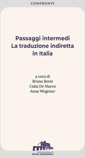 Passaggi intermedi. La traduzione indiretta in Italia. Ediz. italiana e inglese