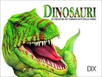 Dinosauri - Veronica Ross - Libro Dix 2020, Varia illustrata | Libraccio.it
