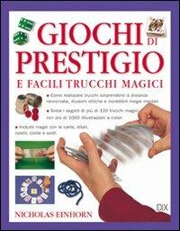 Giochi di prestigio - Einhorn - Libro Dix 2010, Varia illustrata | Libraccio.it