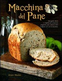 Macchina del pane - Jennie Shapter - Libro Dix 2017, Varia illustrata | Libraccio.it