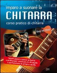 Imparo a suonare la chitarra  - Libro Dix 2013, Varia illustrata | Libraccio.it