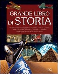 Grande libro di storia  - Libro Dix 2019, Varia illustrata | Libraccio.it