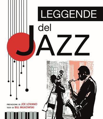 Le leggende del jazz - Bill Milokowski - Libro Dix 2020 | Libraccio.it