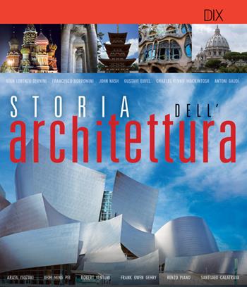 Storia dell'architettura  - Libro Dix 2016, Storia | Libraccio.it