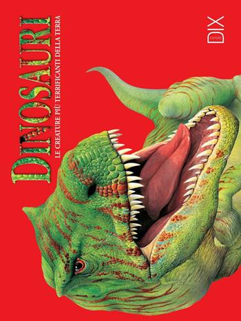 Dinosauri. Attaccatutto  - Libro Dix 2016, Varia illustrata | Libraccio.it