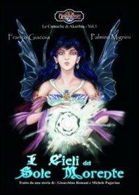 I cieli del sole morente - Franco Giacoid, Palmiro Mignini - Libro Leonida 2008 | Libraccio.it