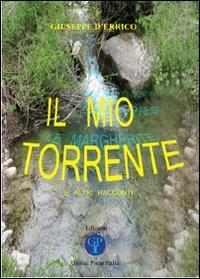Il mio torrente e altri racconti - Giuseppe D'Errico - Libro Global Press Italia 2010 | Libraccio.it
