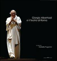 Giorgio Albertazzi e il teatro di Roma  - Libro Ponte Sisto 2015 | Libraccio.it