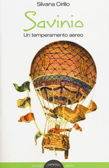 Savinio. Un temperamento aereo - Silvana Cirillo - Libro Ponte Sisto 2015, Saggi | Libraccio.it