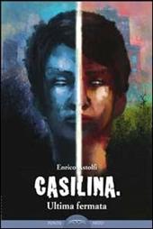 Casilina. Ultima fermata