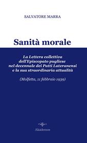 Sanità morale. La lettera collettiva dell'episcopato pugliese nel decennale dei Patti Lateranensi e la sua straordinaria attualità (Molfetta, 11 febbraio 1939)