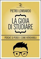 La gioia di studiare. Perché si perde e come ritrovarla