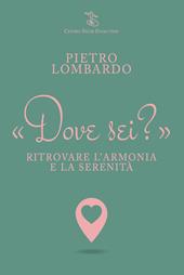 Dove sei? Ritrovare l'armonia e la serenità