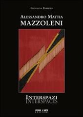 Alessandro Mattia Mazzoleni. Interspazi