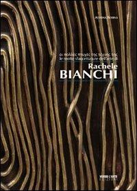 Le molte sfacettature dell'arte di Rachele Bianchi. Ediz. multilingue - Athenà Schinà - Libro Verso l'Arte 2012, Grandi mostre | Libraccio.it