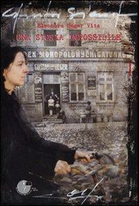 Una storia impossibile - Eleonora Heger Vita - Libro La Memoria del Mondo 2012, L'albero della memoria | Libraccio.it