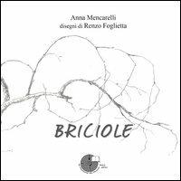 Briciole - Anna Mencarelli - Libro La Memoria del Mondo 2012, Librifacendo_dall'Anna alla Zeta | Libraccio.it