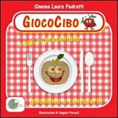 Giococibo. I cibi si presentano... giochiamo a conoscerli!