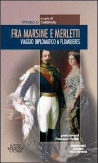 Fra marsine e merlette. Viaggio diplomatico a Plombieres  - Libro Neos Edizioni 2014, Storia | Libraccio.it