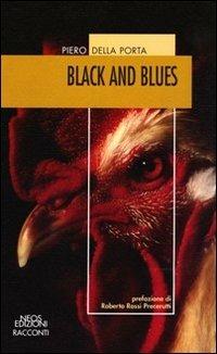 Black and blues - Piero Della Porta - Libro Neos Edizioni 2016, Altre storie | Libraccio.it