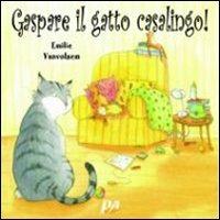 Gaspare, il gatto casalingo! - Emilie Vanvolsem - Libro Acco 2008, Compagni d'avventure | Libraccio.it