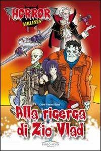 Alla ricerca di zio Vlad - Chiara F. Zucco - Libro Acco 2009, Horror airlines | Libraccio.it