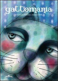Gattomania - Annamaria Piccione, Antonio Boffa - Libro Acco 2011 | Libraccio.it